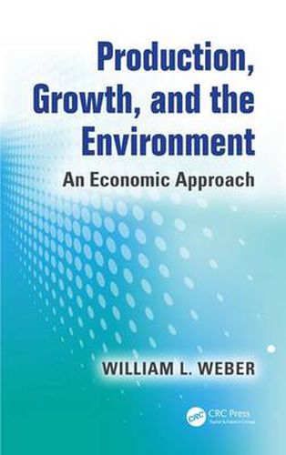 Cover image for Production, Growth, and the Environment: An Economic Approach