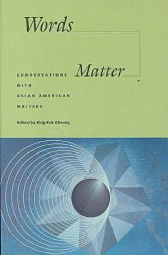 Words Matter: Conversations with Asian American Writers