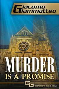 Cover image for Murder Is a Promise: Friendship & Honor, Book V