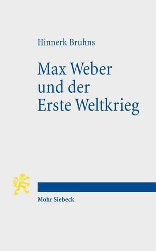 Cover image for Max Weber und der Erste Weltkrieg