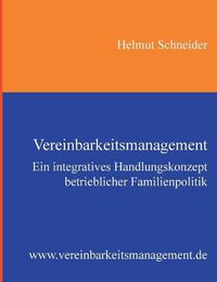 Cover image for Vereinbarkeitsmanagement: Ein integratives Handlungskonzept betrieblicher Familienpolitik