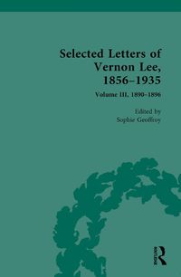 Cover image for Selected Letters of Vernon Lee, 1856-1935, Volume 3