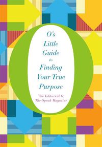 Cover image for O's Little Guide to Finding Your True Purpose