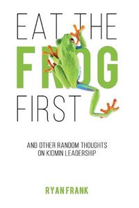 Cover image for Eat The Frog First