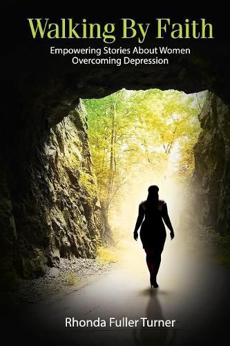 Cover image for Walking By Faith: Empowering Stories About Women Overcoming Depression