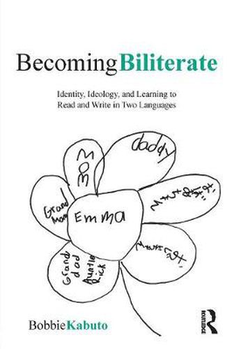 Cover image for Becoming Biliterate: Identity, Ideology, and Learning to Read and Write in Two Languages