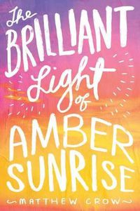 Cover image for The Brilliant Light of Amber Sunrise