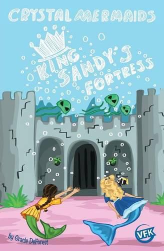 Cover image for Crystal Mermaids - King Sandy's Fortress