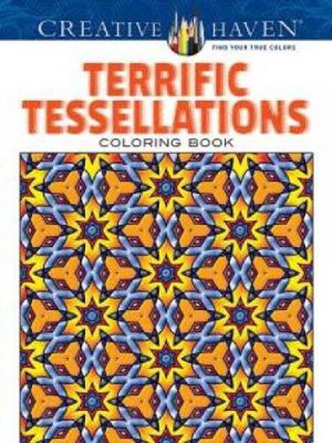 Cover image for Creative Haven Terrific Tessellations Coloring Book