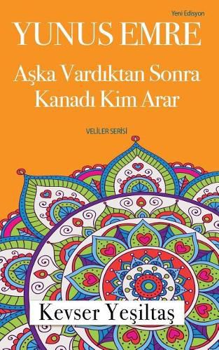 Cover image for Yunus Emre, Aska Vardiktan Sonra Kanadi Kim Arar
