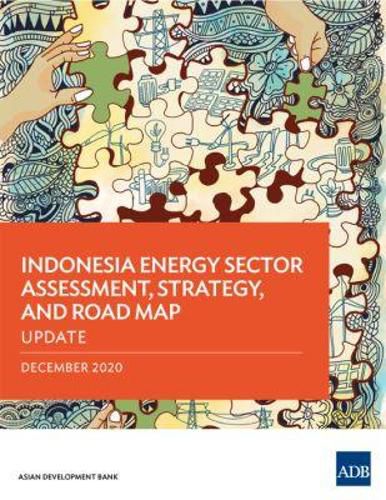 Cover image for Indonesia Energy Sector Assessment, Strategy, and Road Map: Update