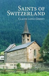 Cover image for Saints of Switzerland