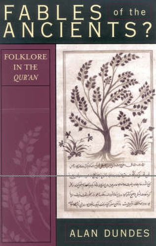 Cover image for Fables of the Ancients?: Folklore in the Qur'an