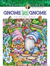 Cover image for Creative Haven Gnome Sweet Gnome Coloring Book