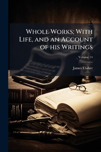 Cover image for Whole Works; With Life, and an Account of His Writings