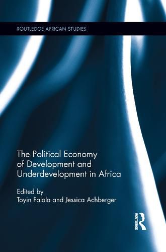 Cover image for The Political Economy of Development and Underdevelopment in Africa