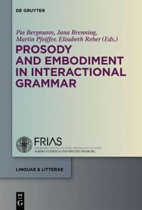 Cover image for Prosody and Embodiment in Interactional Grammar