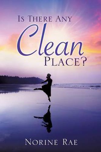 Cover image for Is There Any Clean Place?