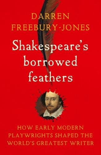 Cover image for Shakespeare's Borrowed Feathers