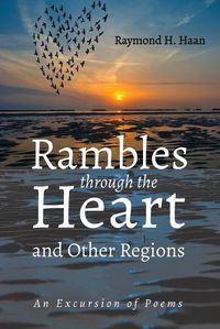 Cover image for Rambles Through the Heart and Other Regions: An Excursion of Poems