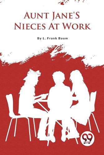 Cover image for Aunt Jane's Nieces at Work