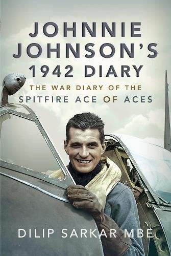 Cover image for Johnnie Johnson's 1942 Diary: The War Diary of the Spitfire Ace of Aces