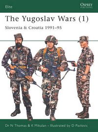 Cover image for The Yugoslav Wars (1): Slovenia & Croatia 1991-95