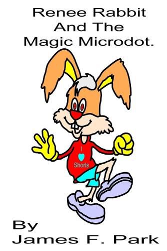 Renee Rabbit and The Magic Microdot