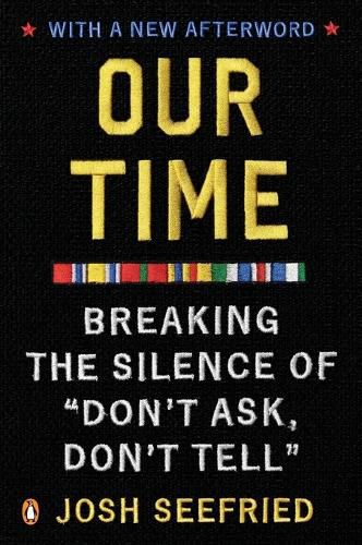 Cover image for Our Time: Breaking the Silence of  don't Ask, Don't Tell