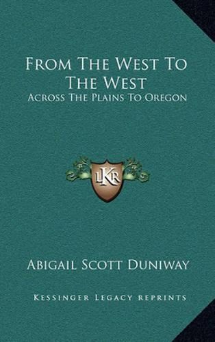 From the West to the West: Across the Plains to Oregon