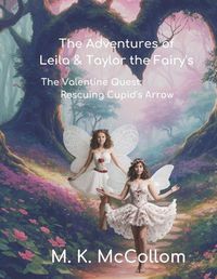 Cover image for The Adventures of Leila and Taylor The Fairy's