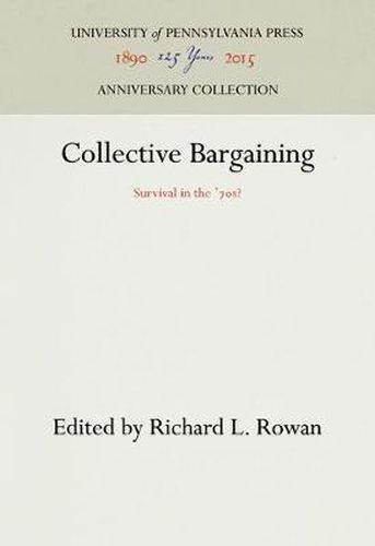 Cover image for Collective Bargaining: Survival in the '7s?