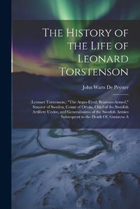 Cover image for The History of the Life of Leonard Torstenson