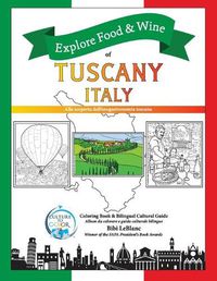 Cover image for Explore Food & Wine of Tuscany, Italy: Alla scoperta dell'enogastronomica toscana