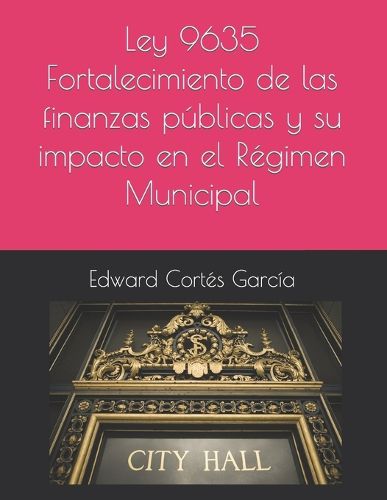 Cover image for Ley 9635 Fortalecimiento de las finanzas publicas y su impacto en el Regimen m Municipal