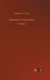 Cover image for Memoirs of Aaron Burr