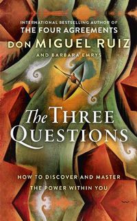 Cover image for The Three Questions: How to Discover and Master the Power within You