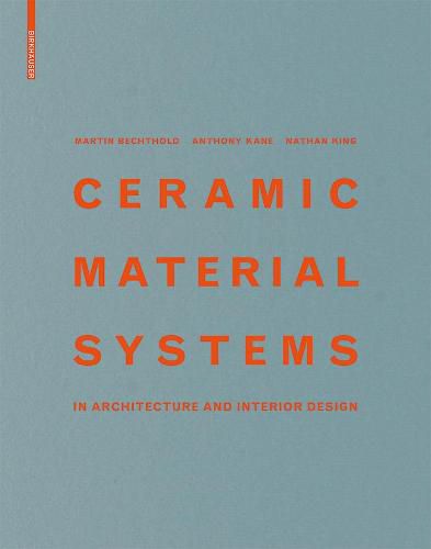 Ceramic Material Systems: in Architecture and Interior Design