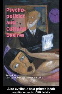 Cover image for Psycho-Politics And Cultural Desires