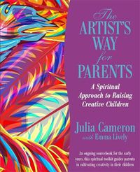 Cover image for The Artist's Way for Parents: Raising Creative Children