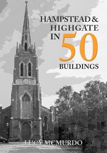 Cover image for Hampstead & Highgate in 50 Buildings