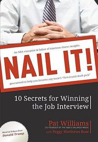 Cover image for Nail It!: 10 Secrets for Winning the Job Interview