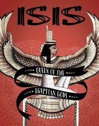 Cover image for Isis: Queen of the Egyptian Gods