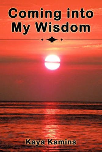 Cover image for Coming Into My Wisdom