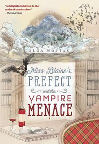 Cover image for Miss Blaine's Prefect and the Vampire Menace