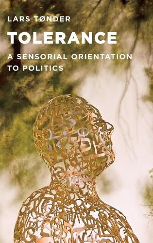 Cover image for Tolerance: A Sensorial Orientation to Politics