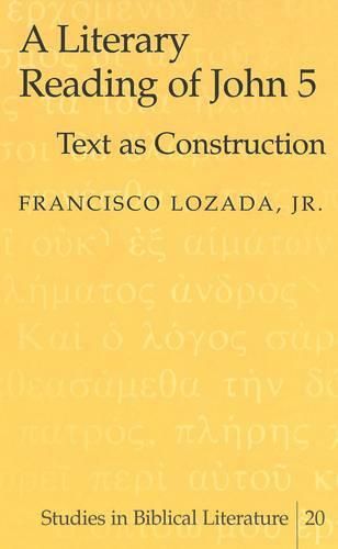 Cover image for A Literary Reading of John 5: Text as Construction