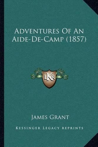 Cover image for Adventures of an Aide-de-Camp (1857)