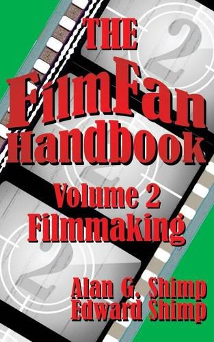 Cover image for The Film Fan Handbook Volume Two: Filmmaking