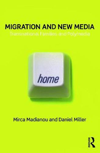 Migration and New Media: Transnational Families and Polymedia